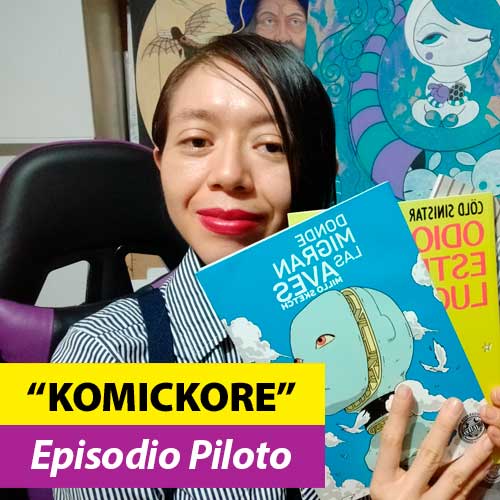 Lee más sobre el artículo «KOMICKORE!» Nuevo Vlog de Cómic en Youtube